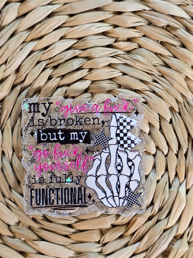 Acrylic Glitter Flatbacks - My "give a fuck" is broken