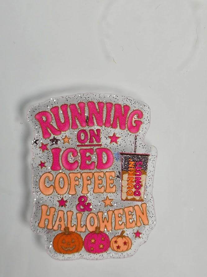 Acrylic Glitter Flatbacks - Running On Iced Coffee & Halloween