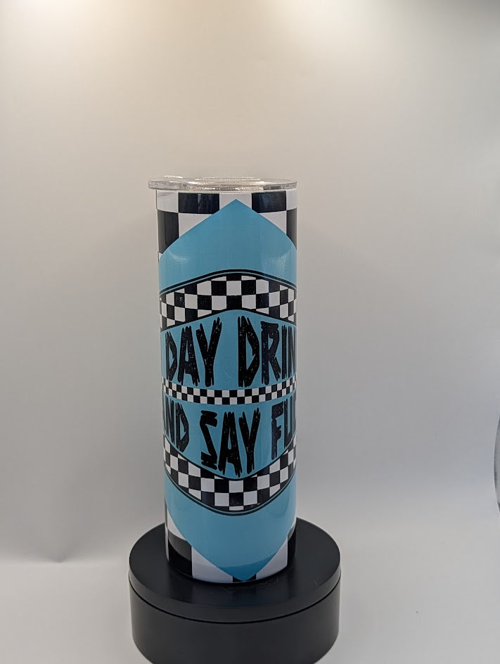 I Day Drink 20 Oz Tumbler