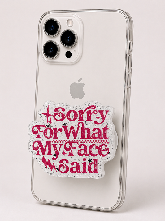 Magnetic Phone Grips – Sorry For What My Face Said
