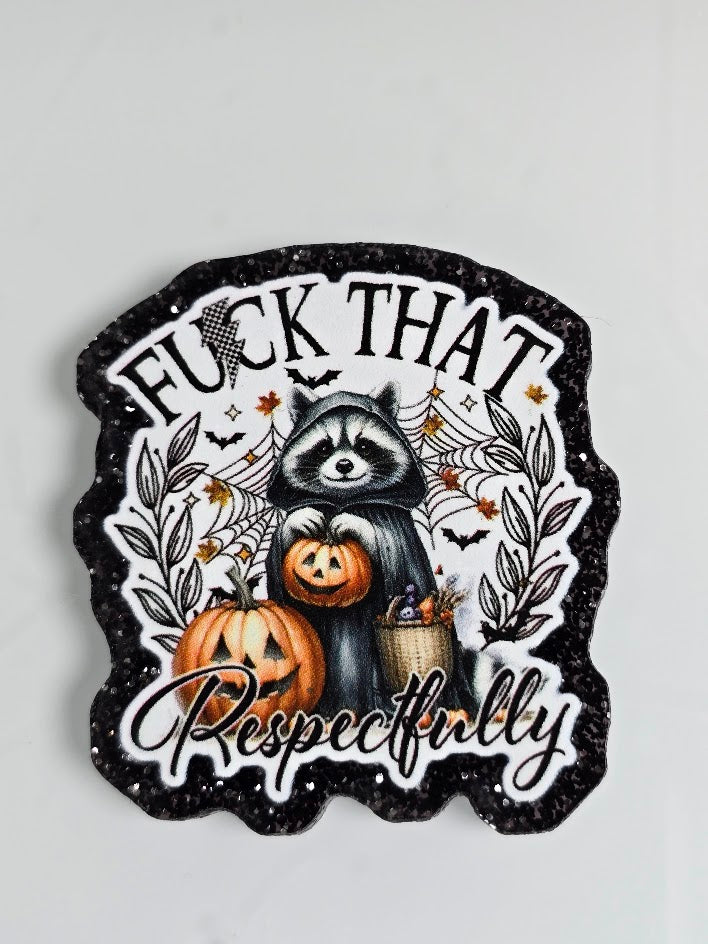 Acrylic Glitter Flatbacks - Fuck That Respectfully
