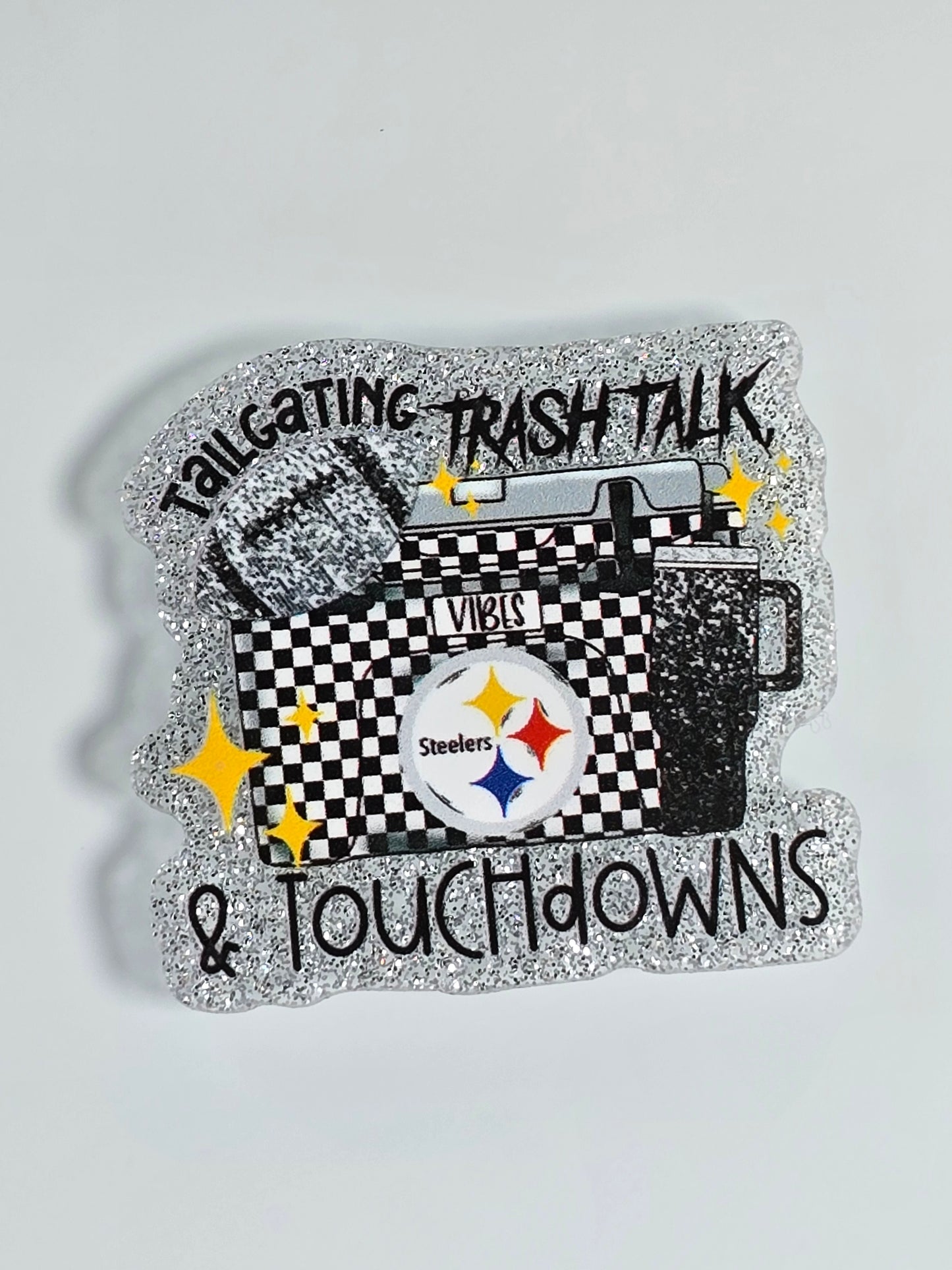 Acrylic Glitter Flatbacks - Tailgating, Trashtalk and Touchdowns Steelers