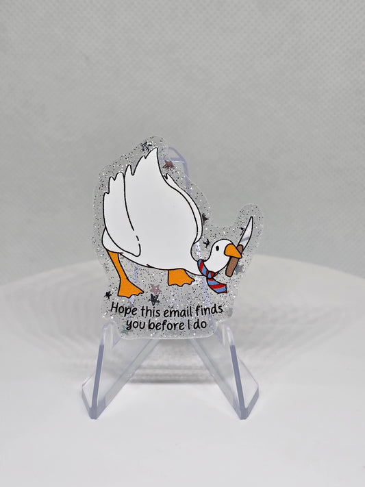Acrylic Glitter Flatback- I Hope This Email Finds You Before I Do