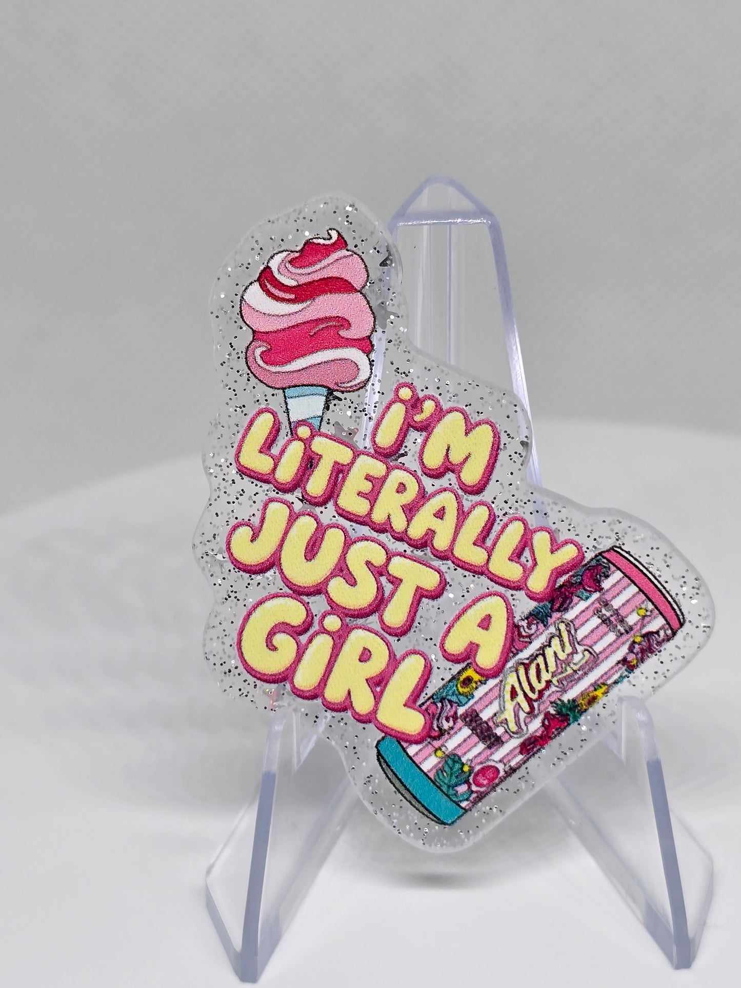 Acrylic Glitter Flatback- I'm Literally Just A Girl Alani