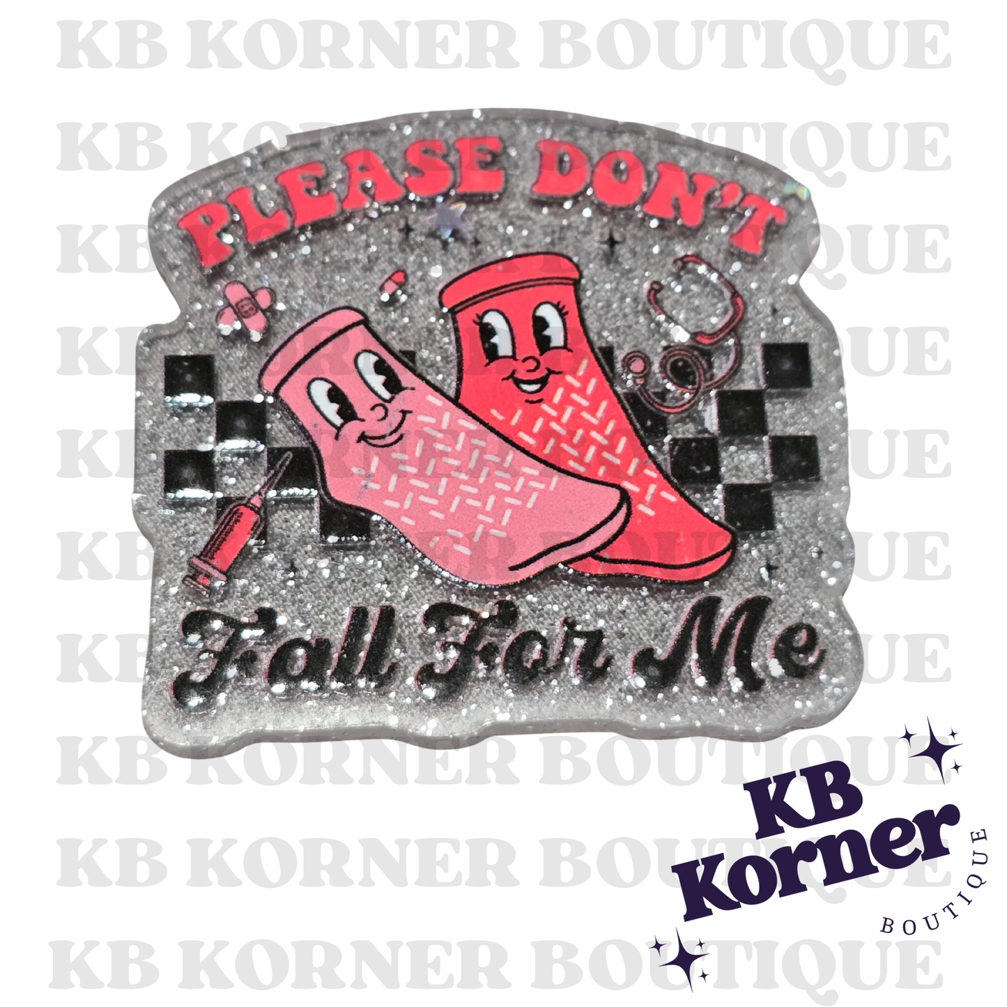Acrylic Glitter Flatbacks- Valentine’s Please Don't Fall For Me Grippy Socks