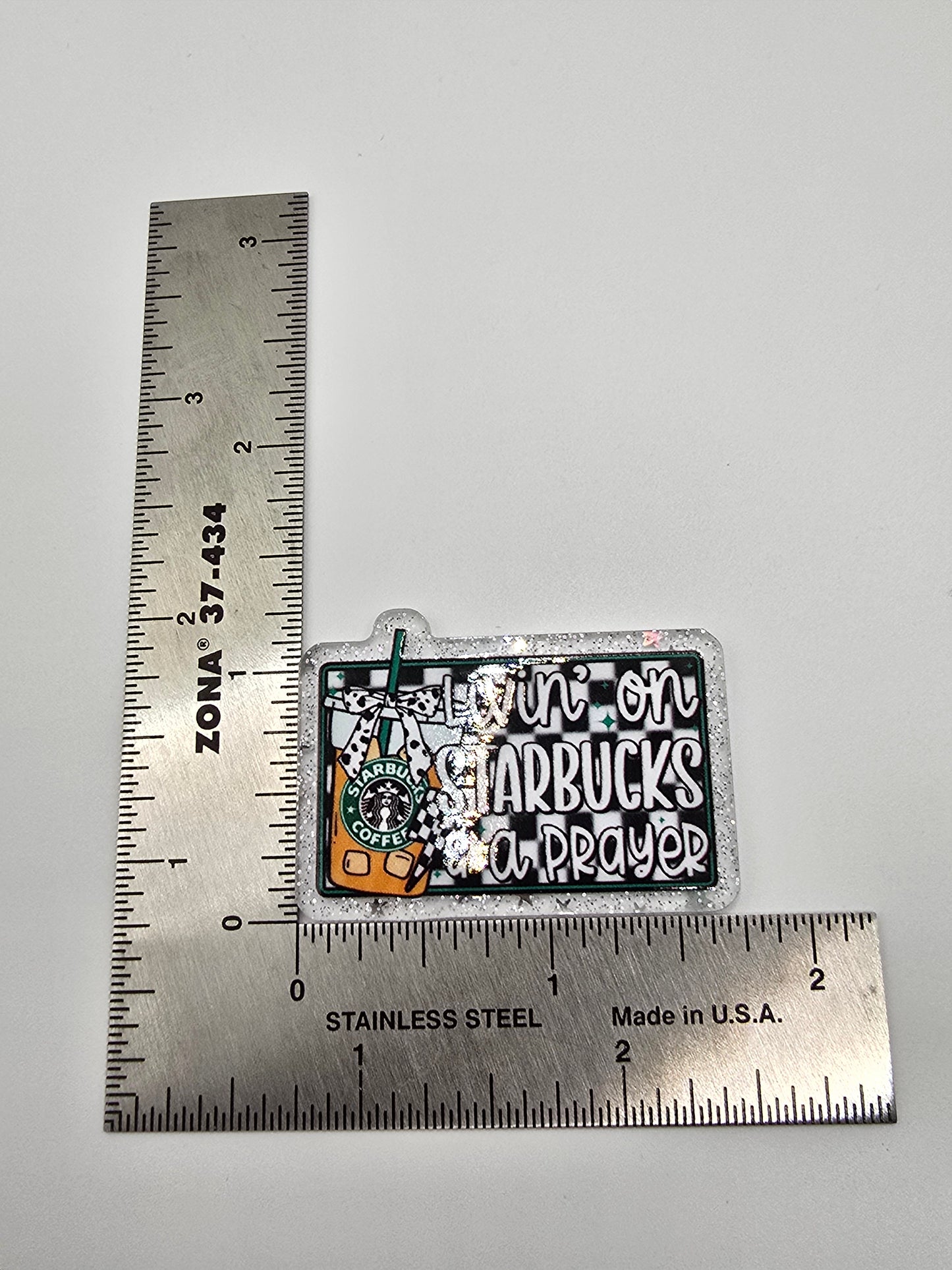 Acrylic Glitter Flatbacks- Living On Starbies and a Prayer