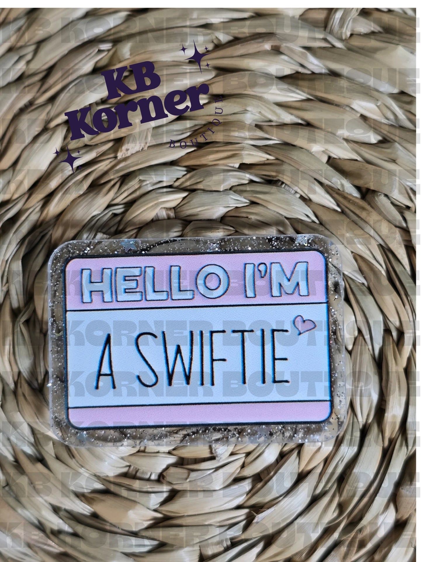 Acrylic Glitter Flatbacks - Hello I'm A Swiftie