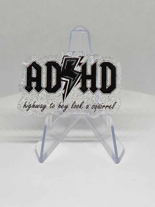 Acrylic Glitter Flatback- ADHD Highway to Hey Look Squirrel