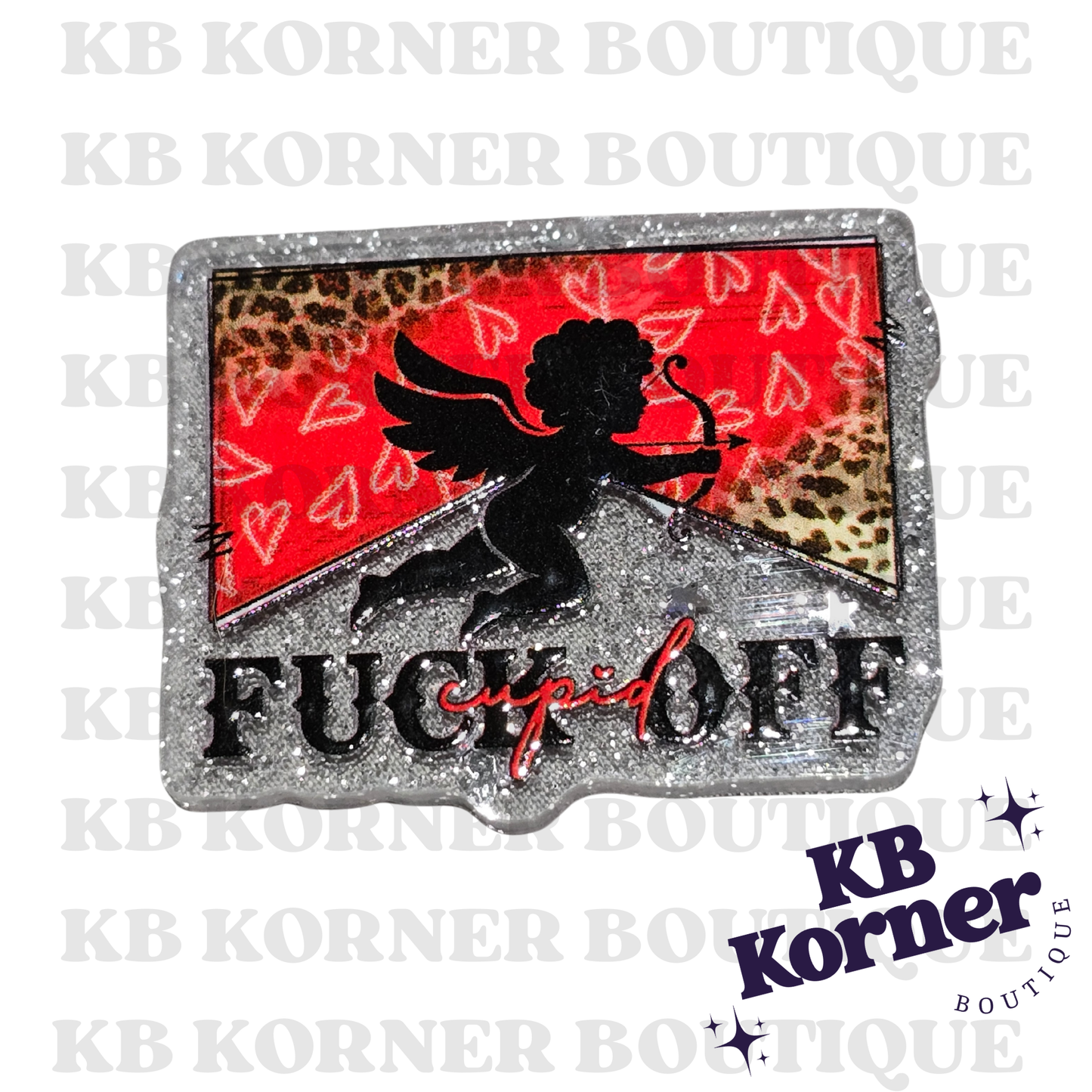 Acrylic Glitter Flatbacks- Valentine’s Fuck Off Cupid