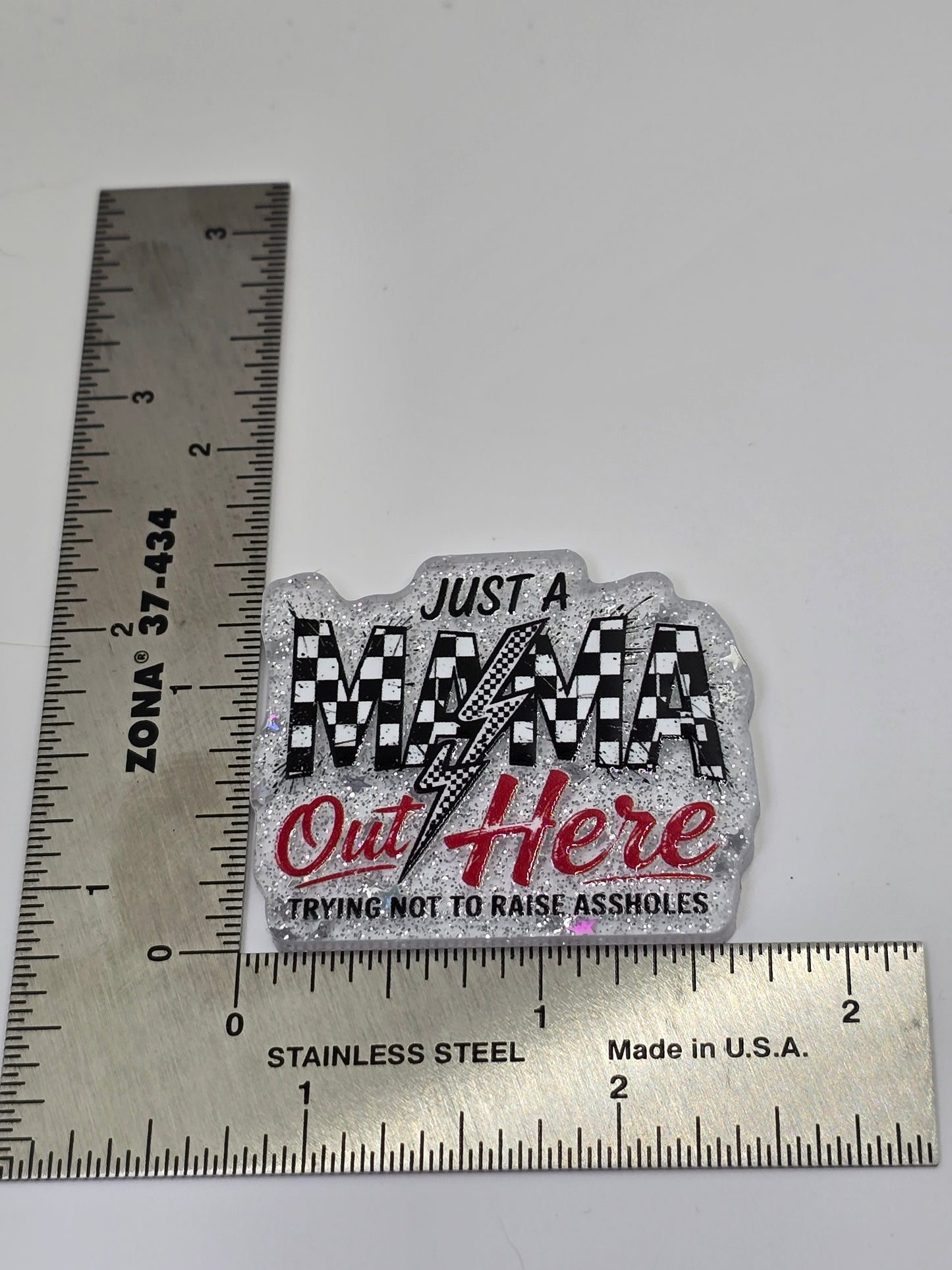 Acrylic Glitter Flatbacks- Just A Mama Out Here Trying Not To Raise Assholes