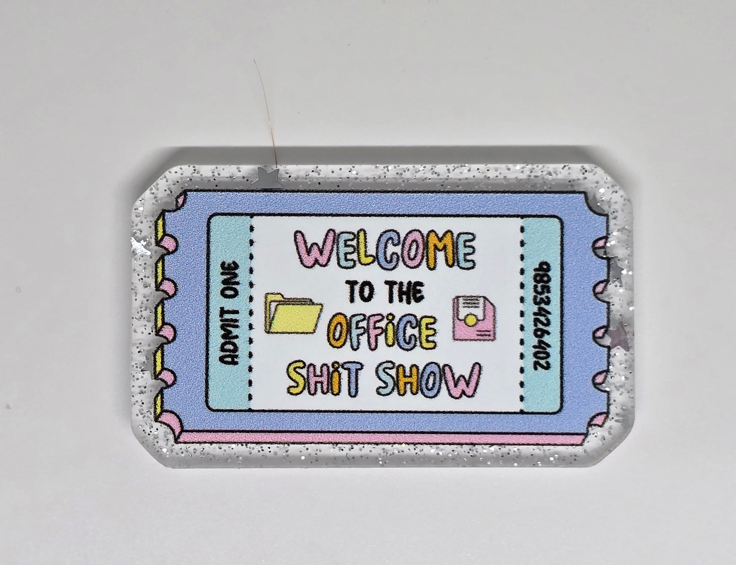 Acrylic Glitter Flatback- Welcome To The Office Shit Show
