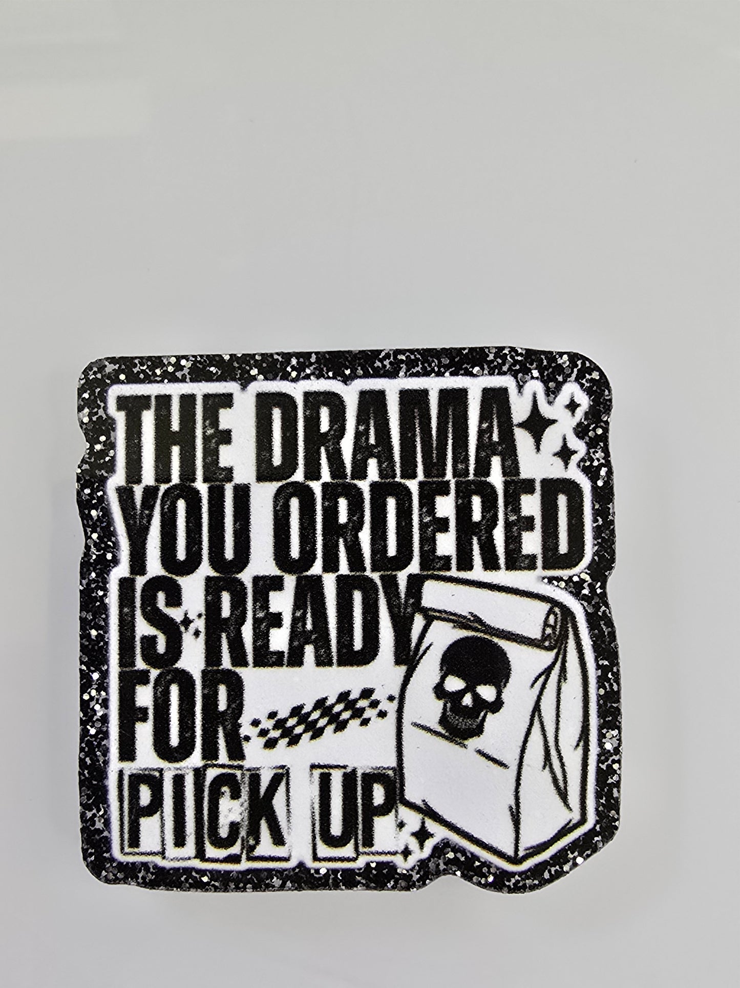 The Drama You Ordered Bogg Bag Charm