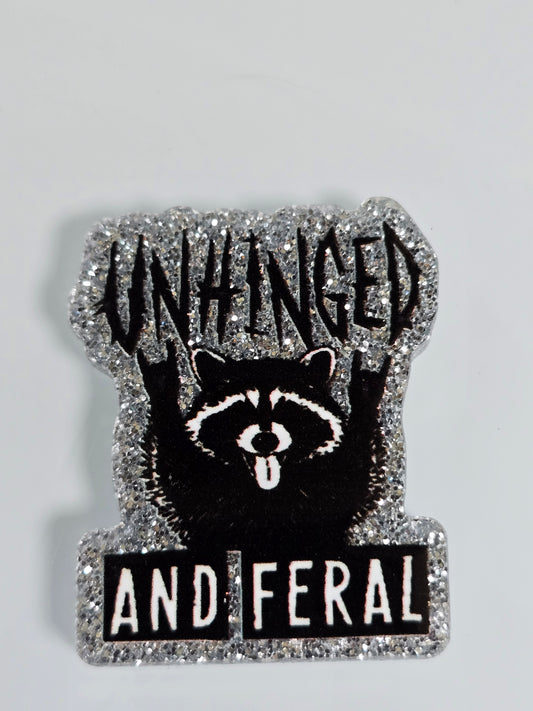 Acrylic Glitter Flatbacks-Unhinged and Feral
