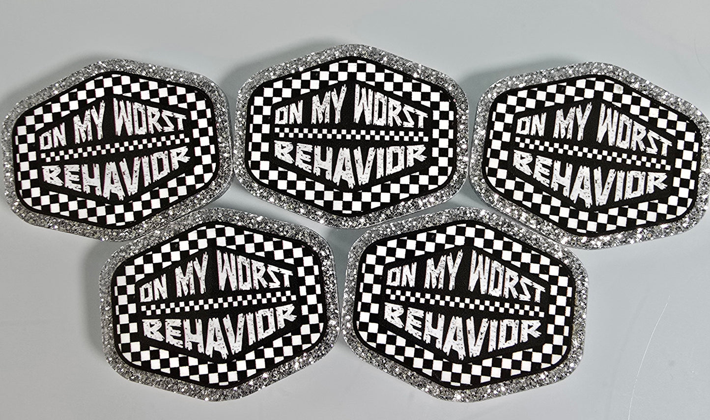 Acrylic Glitter Flatbacks-On My Worst Behavior