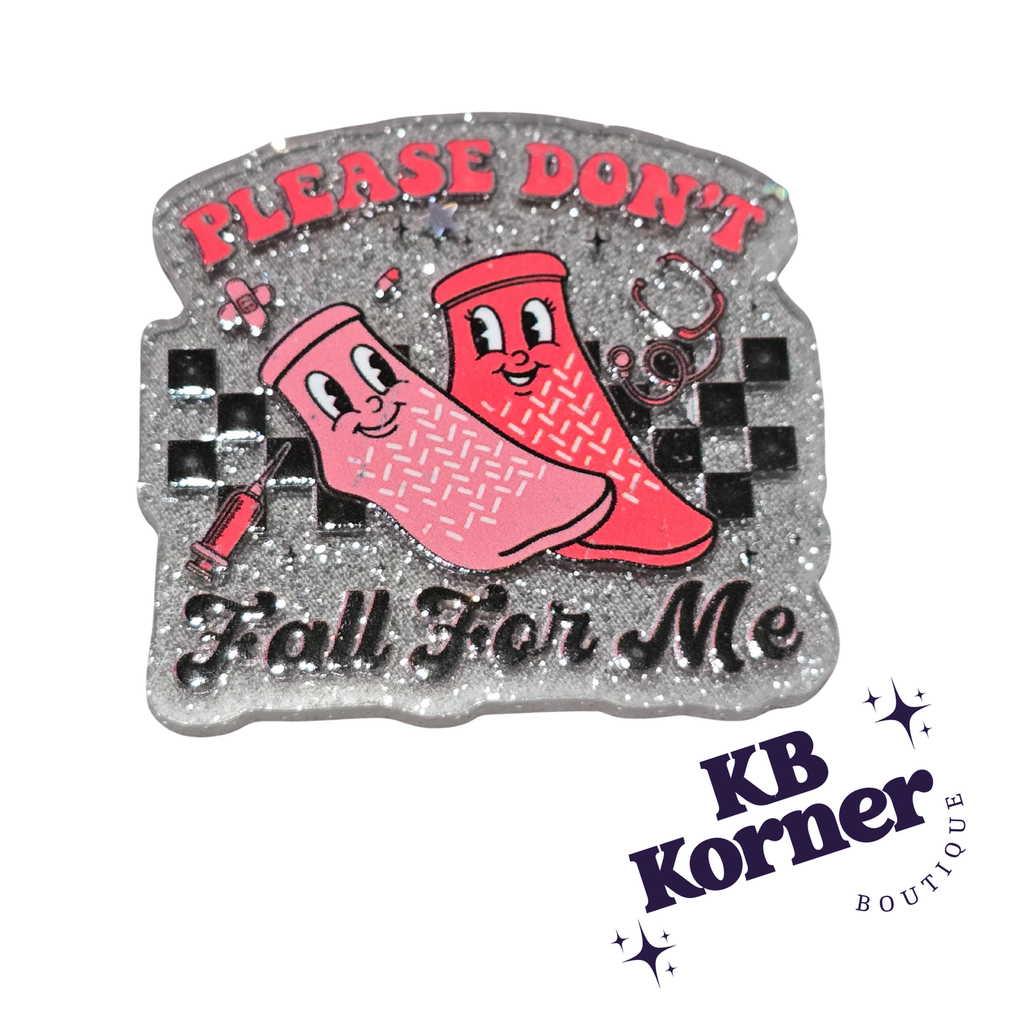 Acrylic Glitter Flatbacks- Valentine’s Please Don't Fall For Me Grippy Socks