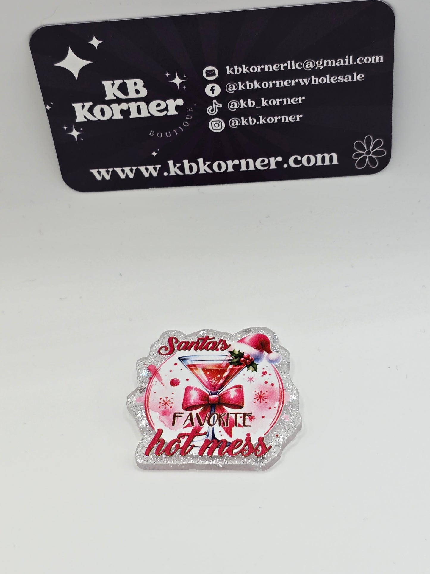 Acrylic Glitter Flatbacks- Santa's Favorite Hot Mess