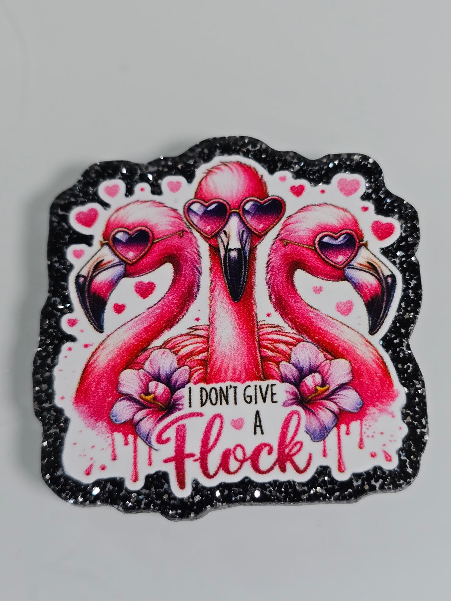Acrylic Glitter Flatbacks-I Don’t Give A Flock