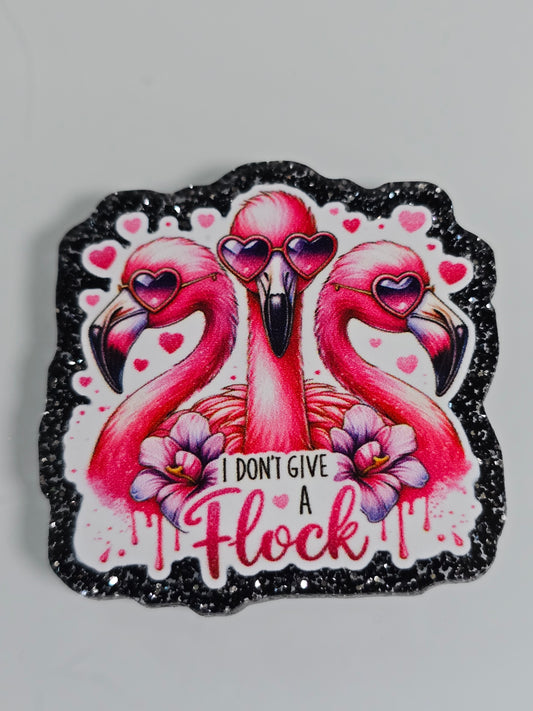 Acrylic Glitter Flatbacks-I Don’t Give A Flock