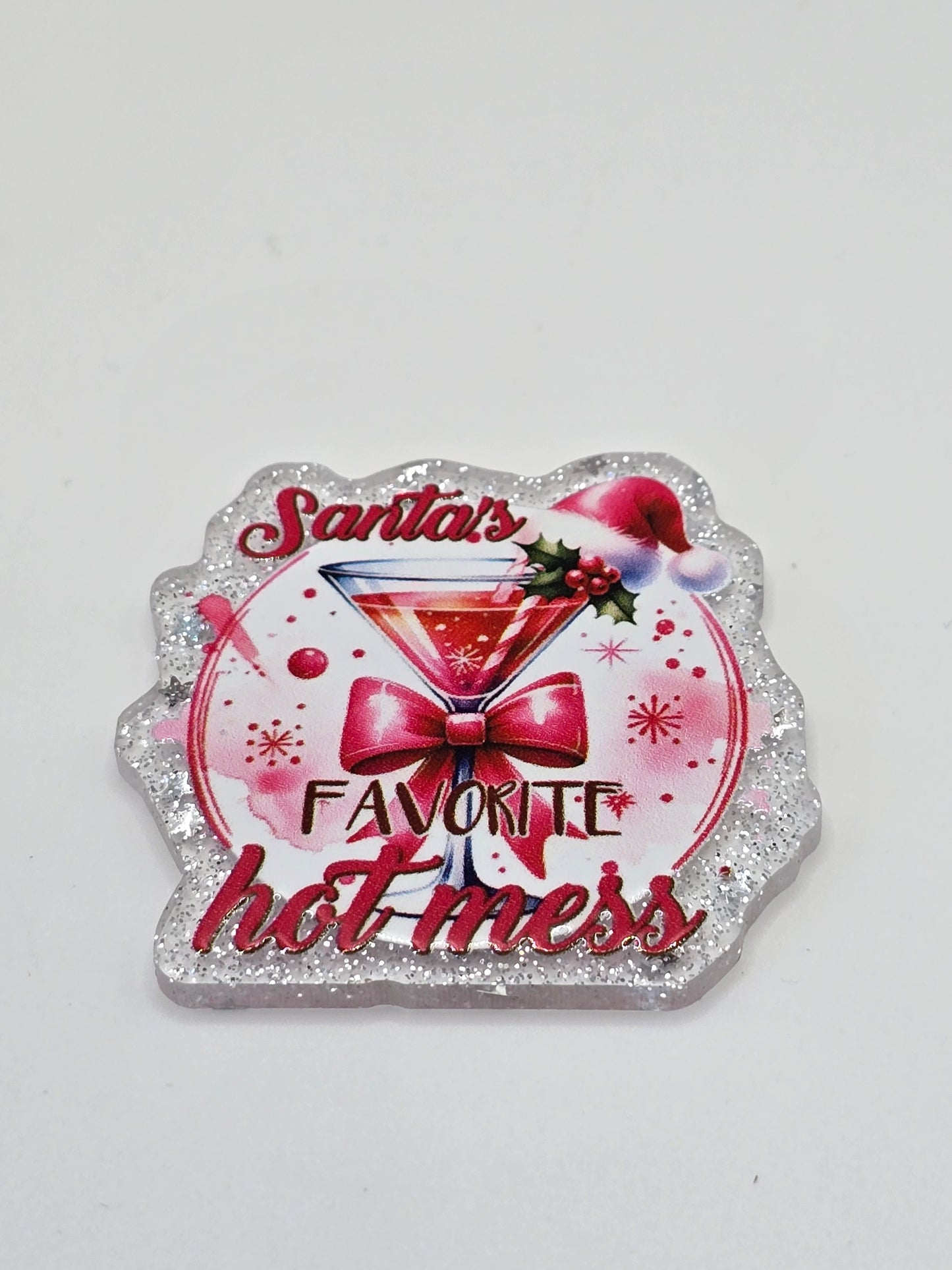 Acrylic Glitter Flatbacks- Santa's Favorite Hot Mess