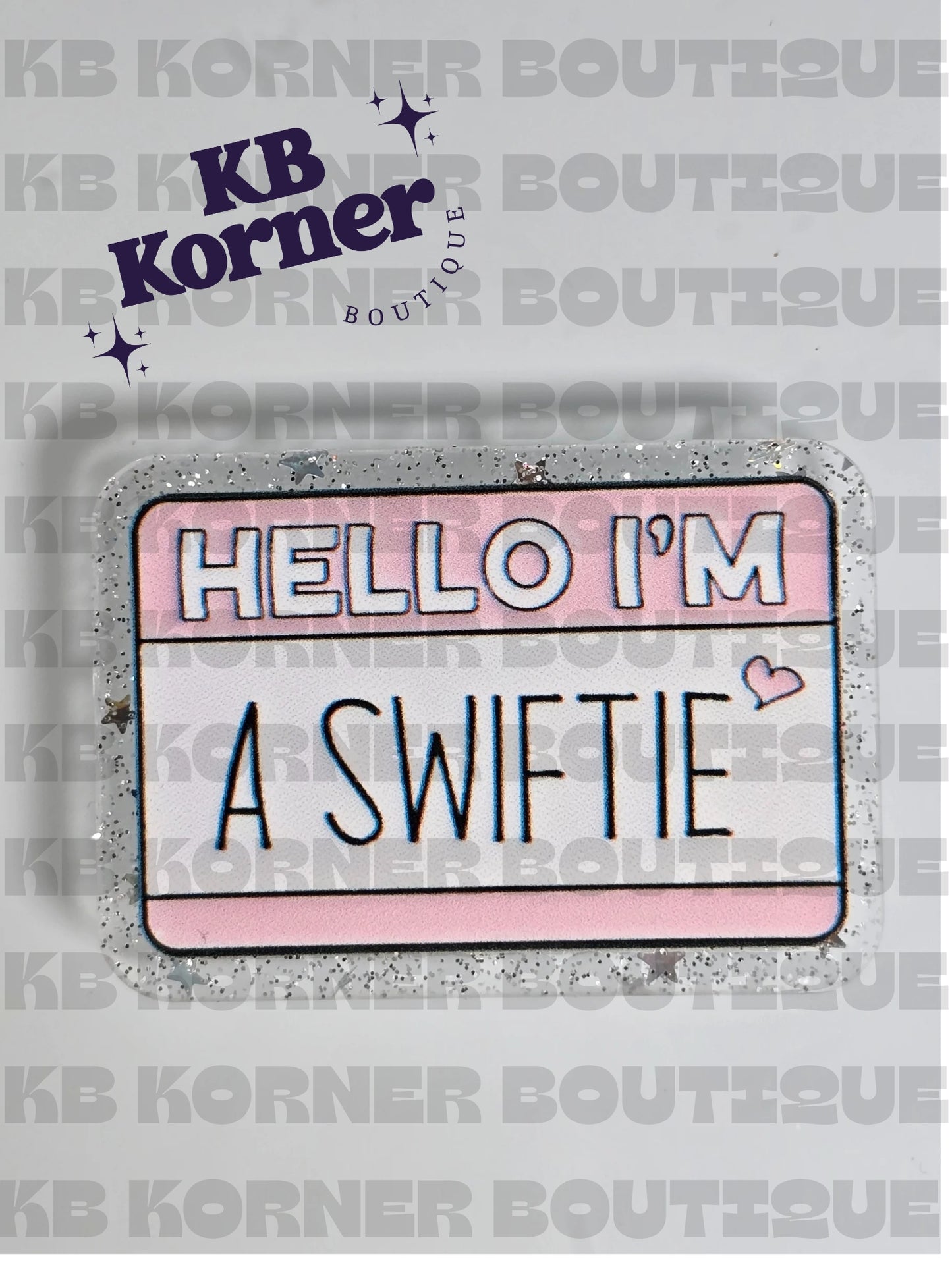 Acrylic Glitter Flatbacks - Hello I'm A Swiftie