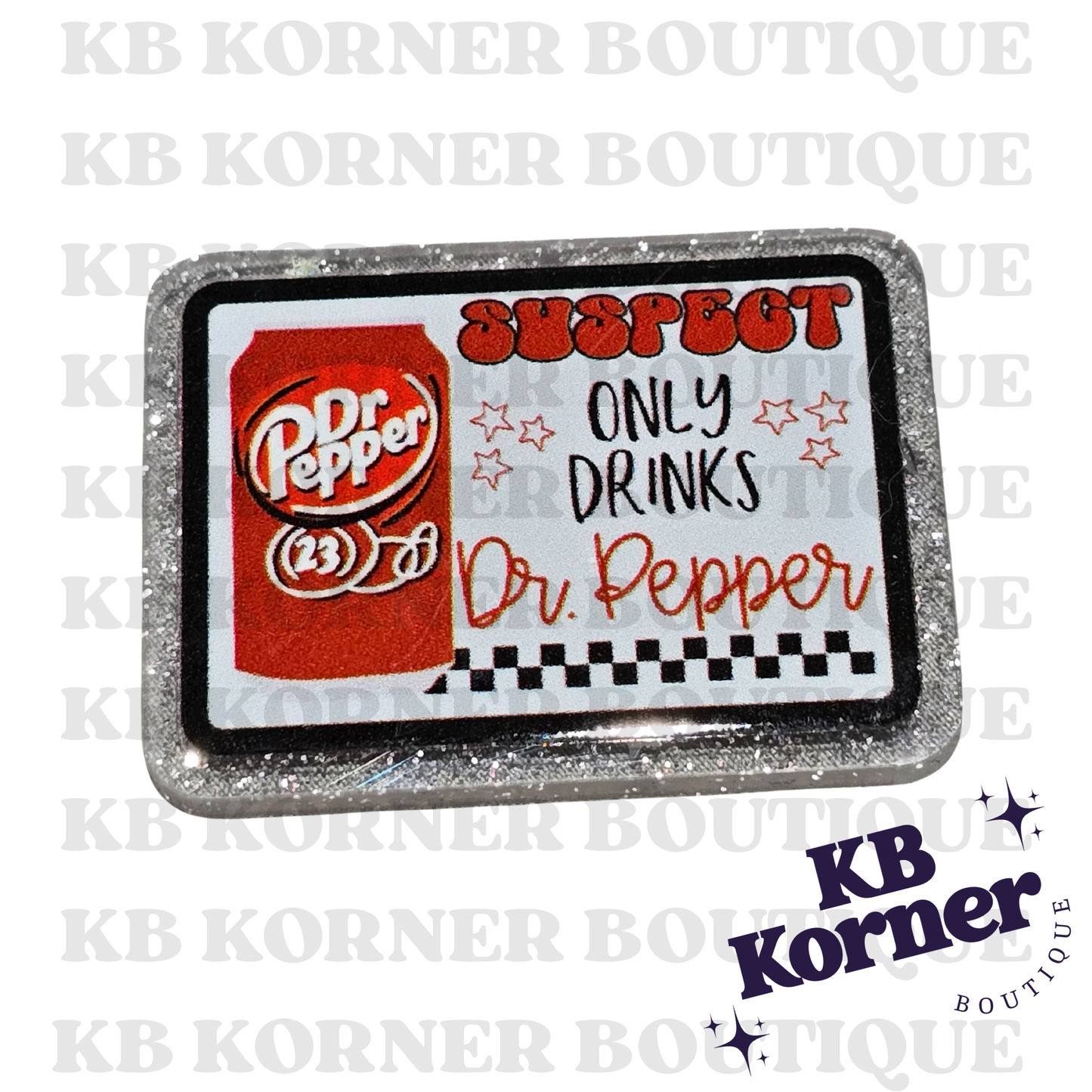 Acrylic Glitter Flatbacks- Suspect Only Drinks Dr. Pepper